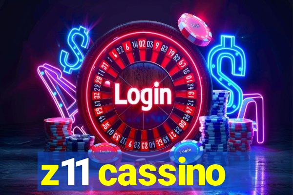 z11 cassino